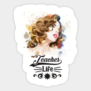 T-shirt and accessories teacher life Sticker